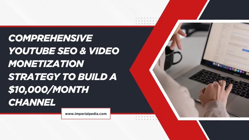 YouTube SEO and Video Monetization Guide